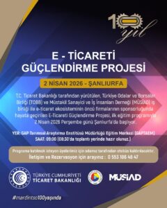 E – Ticareti Güçlendirme Projesi – Şanlurfa Eğitim Programı Hk.